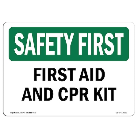 Signmission OSHA SAFETY FIRST, 18" Height, Decal, 24" x 18", Landscape, First Aid And CPR Kit OS-SF-D-1824-L-10620